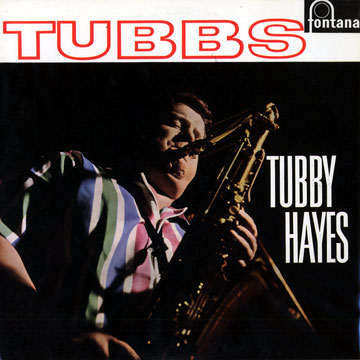 Tubbs,Tubby Hayes