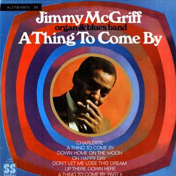 MC GRIFF, JIMMY - A thing to Come By - 33T