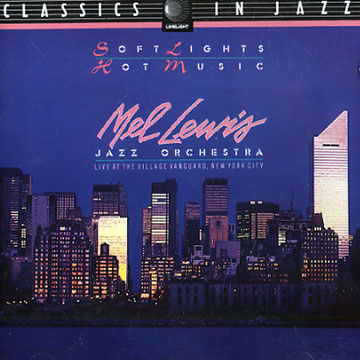 Soft lights and hot music,Mel Lewis