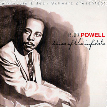 Dance of the infidels,Bud Powell