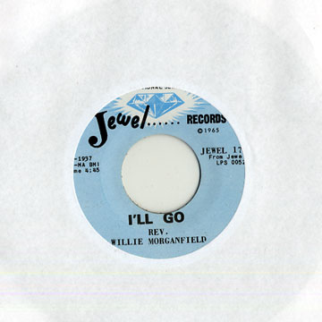 Are you satisfied? / I'll go, Rvrend Willie Morganfield