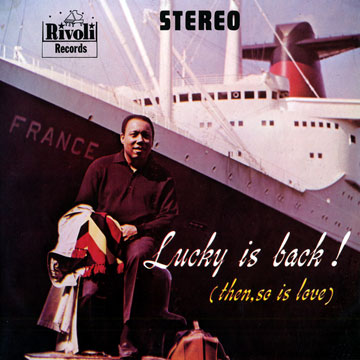Lucky is back ! (then so is love),Lucky Thompson