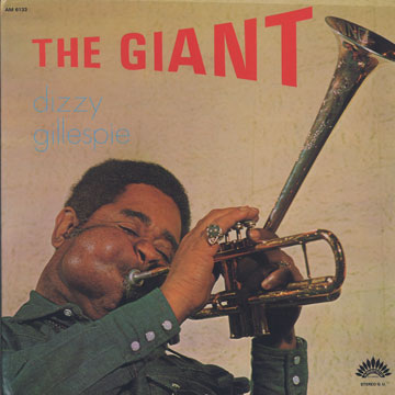 the giant,Dizzy Gillespie
