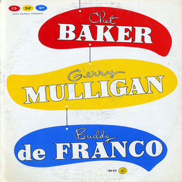The Gerry Mulligan Quartet with Chet Baker/Buddy de Franco Quartet,Chet Baker , Buddy DeFranco , Gerry Mulligan