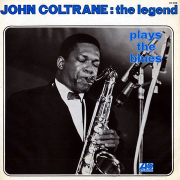 Plays the blues,John Coltrane