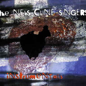 instrumentals,Nels Cline