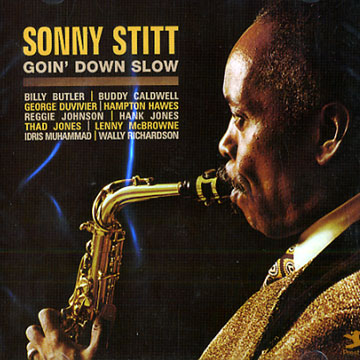 Goin' Down Slow,Sonny Stitt