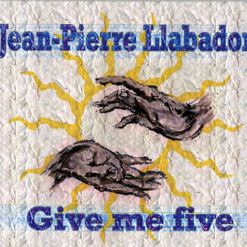 Give me five,Jean Pierre Llabador