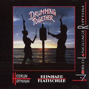 Drumming Together,Reinhard Flatischler