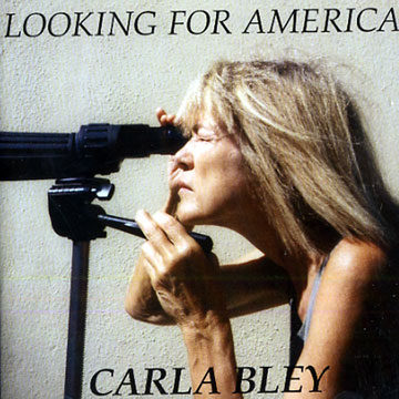 Looking for America,Carla Bley