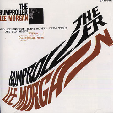 The rumproller,Lee Morgan