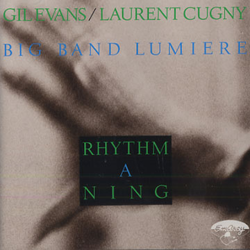Rhythm a Ning,Laurent Cugny , Gil Evans
