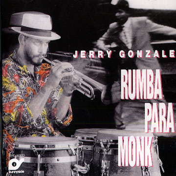 Rumba para Monk,Jerry Gonzalez