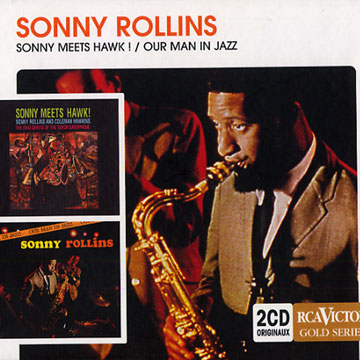 Sonny Meets Hawks! / Our man in Jazz,Sonny Rollins