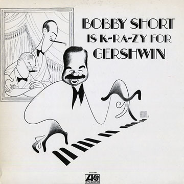 Bobby Short Is K-RA-ZY for Gershwin,Bobby Short