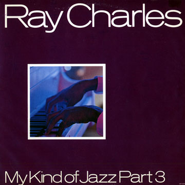 my kind of jazz part 3,Ray Charles