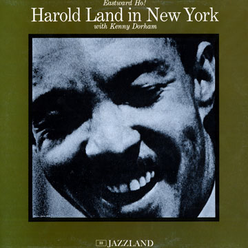 Eastward ho!,Harold Land