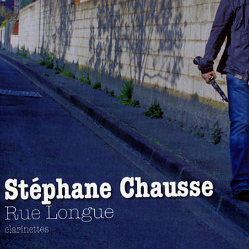 Rue Longue,Stephane Chausse
