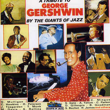 A tribute to George Gershwin,Chet Baker , Coleman Hawkins , Lee Konitz , Gerry Mulligan