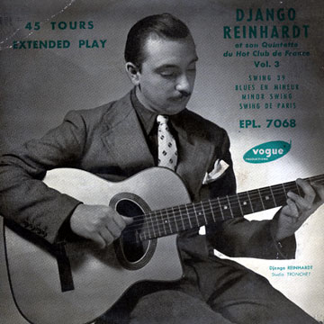 REINHARDT, DJANGO - Django Reinhardt et son quintette du Hot Club de France Vol. 3 - 45T x 1