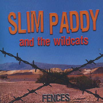 And the wildcats,Slim Paddy