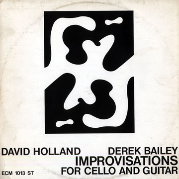 Improvisations for cello and guitar,Derek Bailey , Dave Holland