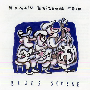 blues sombre,Romain Brizemur , Boris Pelosof