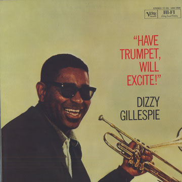 Have Trumpet, Will Excite!,Dizzy Gillespie