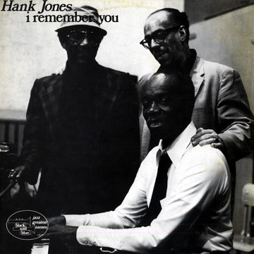 I remember you,Hank Jones