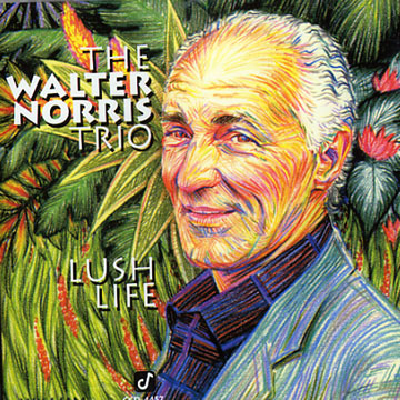 Lush life,Walter Norris