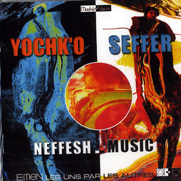 Neffesh-music,Yochk'o Seffer