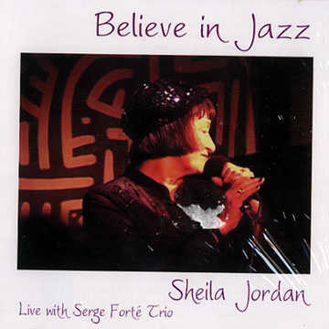 JORDAN, SHEILA - Believe in jazz - CD