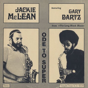 Ode to Super,Gary Bartz , Jackie McLean