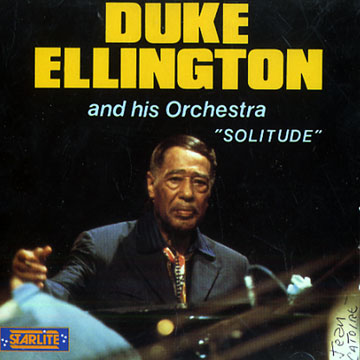 Duke Ellington and his Orchestra - Solitude,Duke Ellington