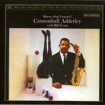 Know what I mean ?,Cannonball Adderley