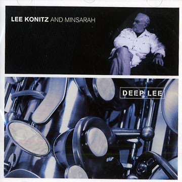 Deep lee,Lee Konitz