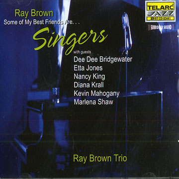 Some of my best friends are... Singers,Ray Brown