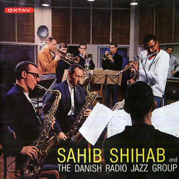 The Danish Radio Jazz Group,Sahib Shihab
