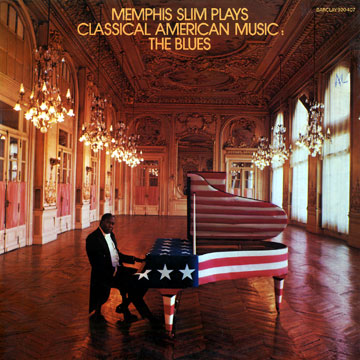 Plays classical American music: The blues,Memphis Slim