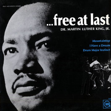 Free at last,Dr. Martin Luther King, Jr