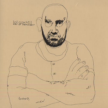 Ear of beholder,Lol Coxhill