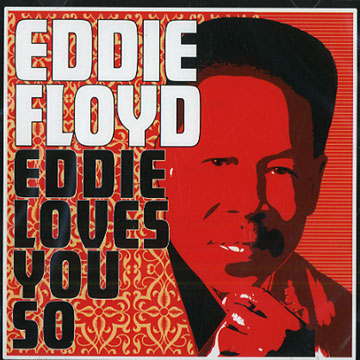 Eddie loves you so,Eddie Floyd