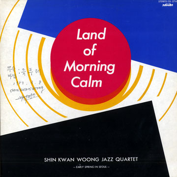 Land of morning calm,Shin Kwan Woong