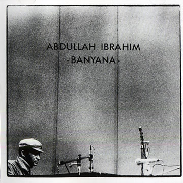 Banyana,Abdullah Ibrahim (dollar Brand)
