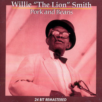 Pork And Beans,Willie 'the Lion' Smith