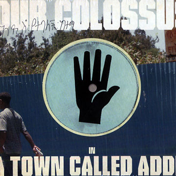 In a town called addis,Dub Colossus