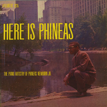 Here is Phineas,Phineas Newborn