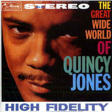 The great wide world of Quincy Jones,Quincy Jones