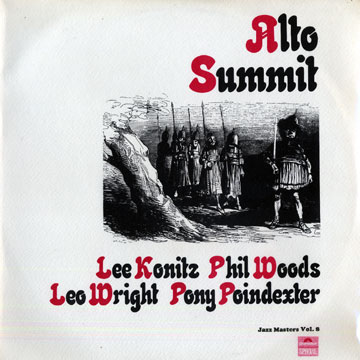 Alto summit,Lee Konitz , Pony Pointdexter , Phil Woods , Leo Wright