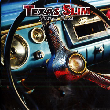 driving blues,Texas Slim